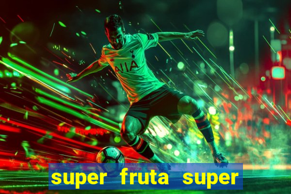 super fruta super fruit box codes 2024 april